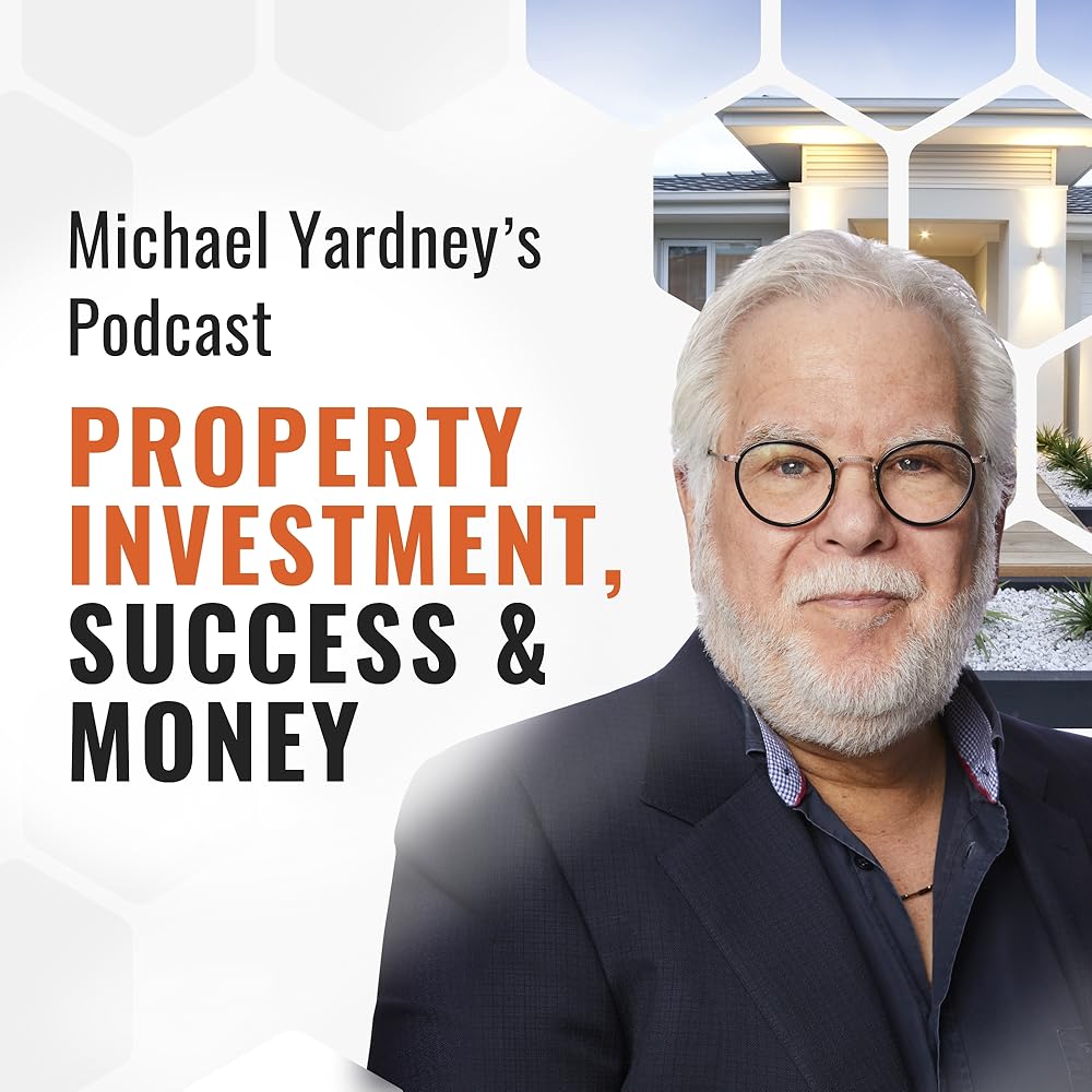 Michael Yardney's Podcast: Property, investment, successs & money podcast logo